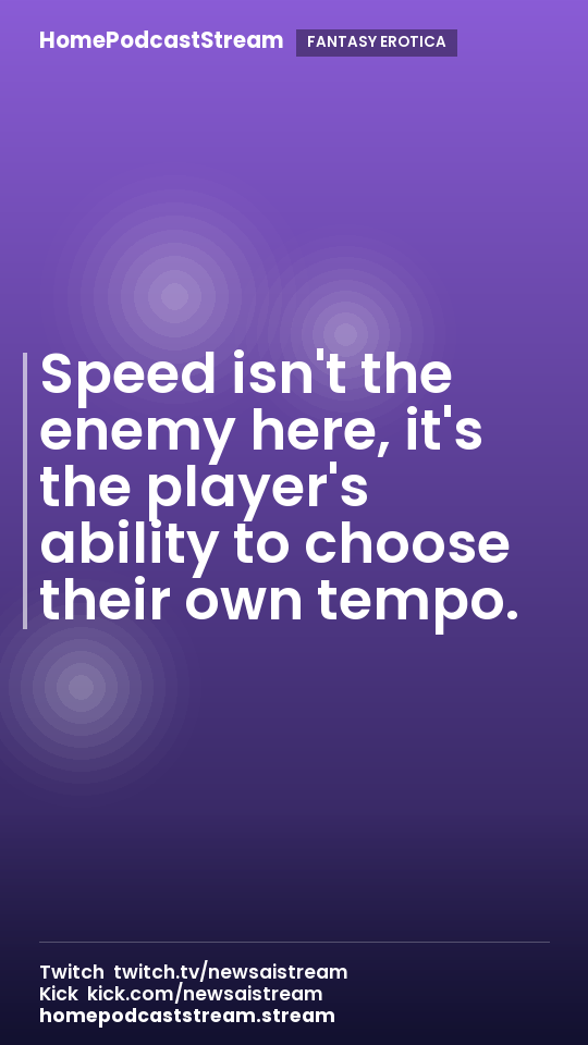 Speed isn't the enemy here, it's the player's ability to choose their own tempo.
