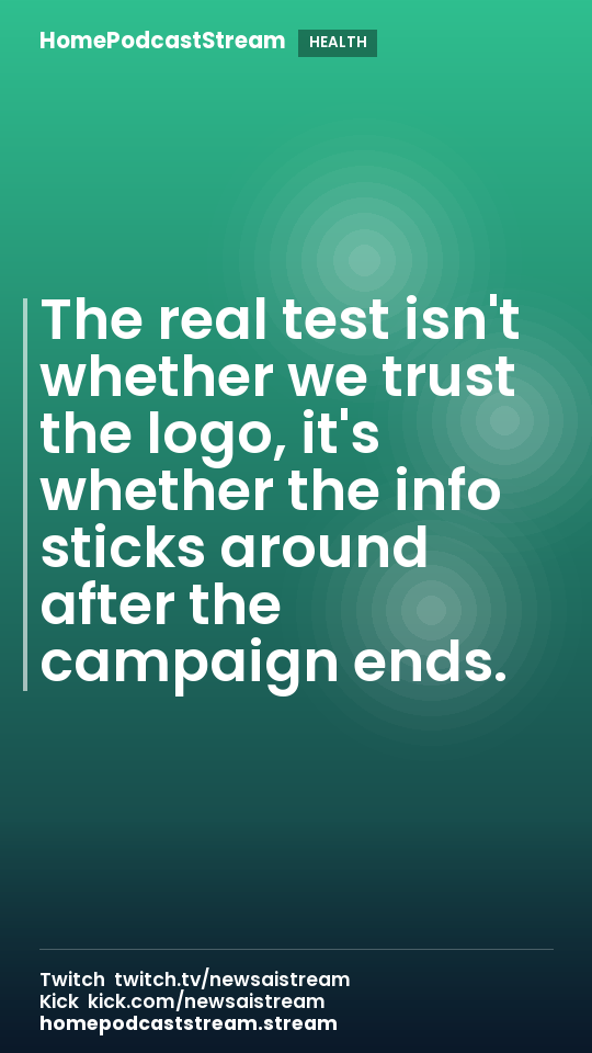 The real test isn't whether we trust the logo, it's whether the info sticks around after the campaign ends.