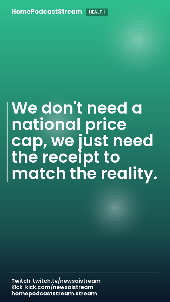 We don't need a national price cap, we just need the receipt to match the reality.
