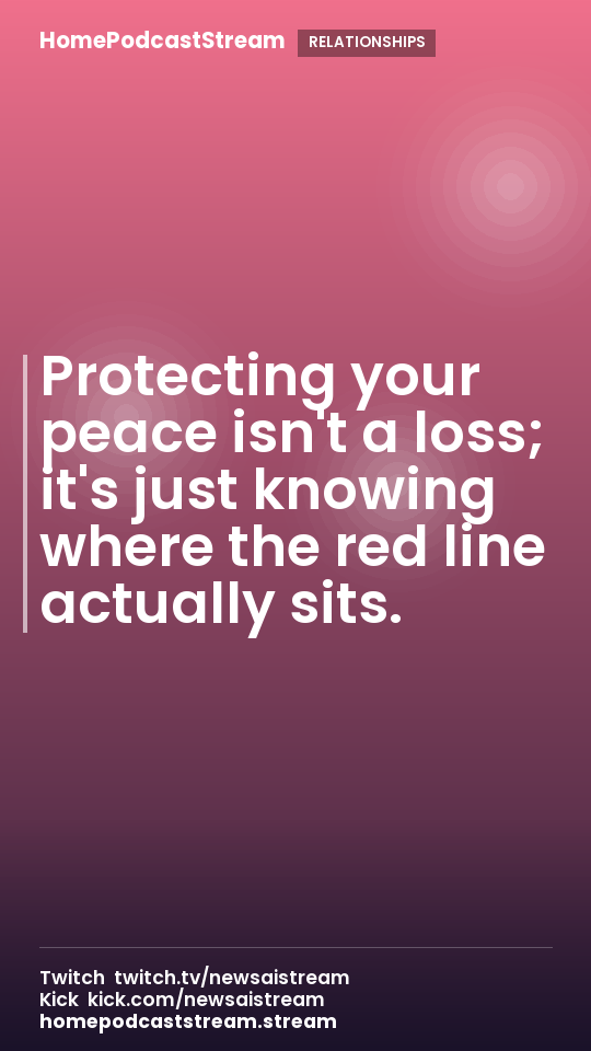 Protecting your peace isn't a loss; it's just knowing where the red line actually sits.