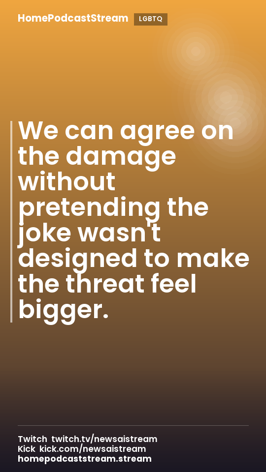 We can agree on the damage without pretending the joke wasn't designed to make the threat feel bigger.