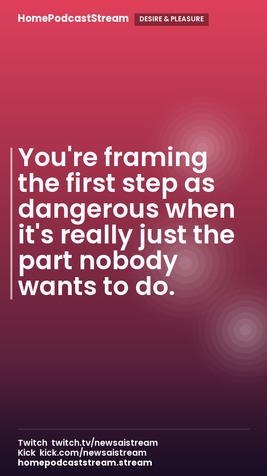 You're framing the first step as dangerous when it's really just the part nobody wants to do.