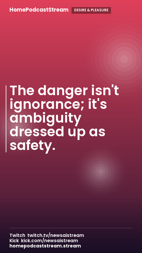 The danger isn't ignorance; it's ambiguity dressed up as safety.