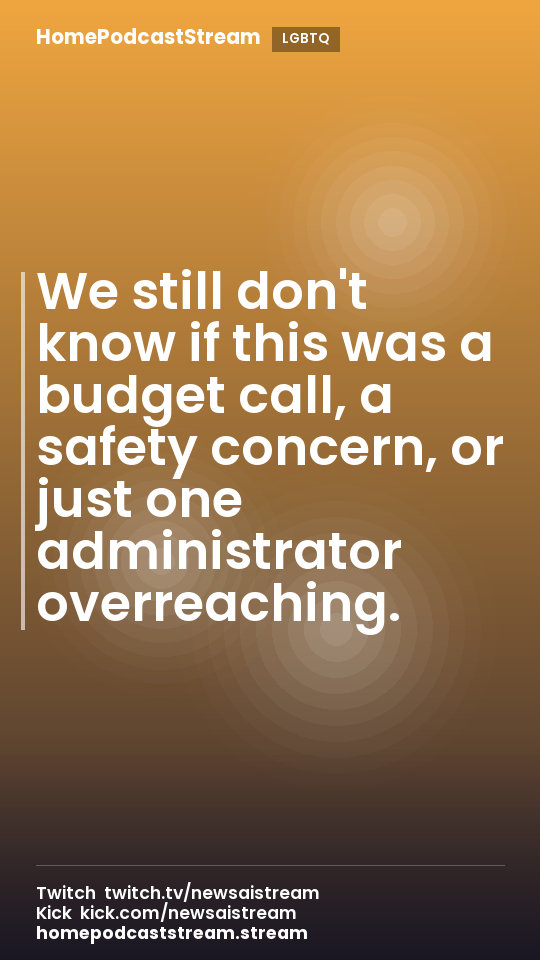 We still don't know if this was a budget call, a safety concern, or just one administrator overreaching.