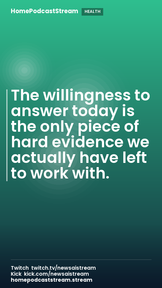 The willingness to answer today is the only piece of hard evidence we actually have left to work with.