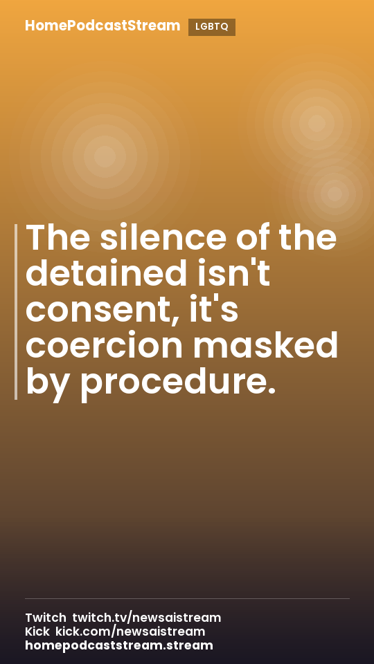 The silence of the detained isn't consent, it's coercion masked by procedure.
