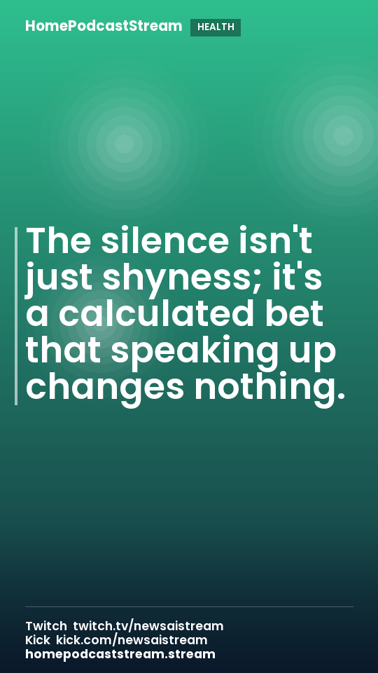 The silence isn't just shyness; it's a calculated bet that speaking up changes nothing.