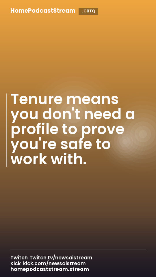 Tenure means you don't need a profile to prove you're safe to work with.