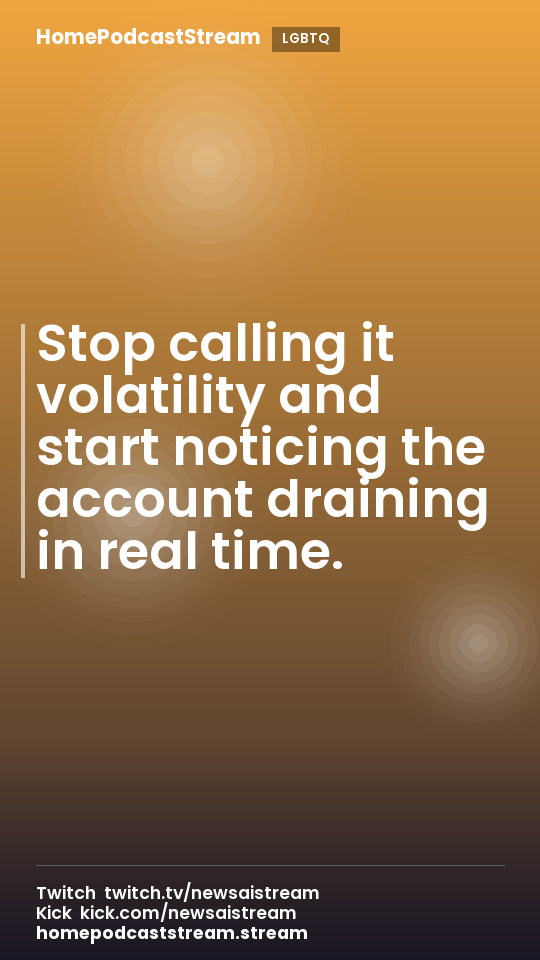 Stop calling it volatility and start noticing the account draining in real time.