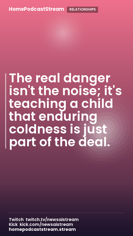 The real danger isn't the noise; it's teaching a child that enduring coldness is just part of the deal.
