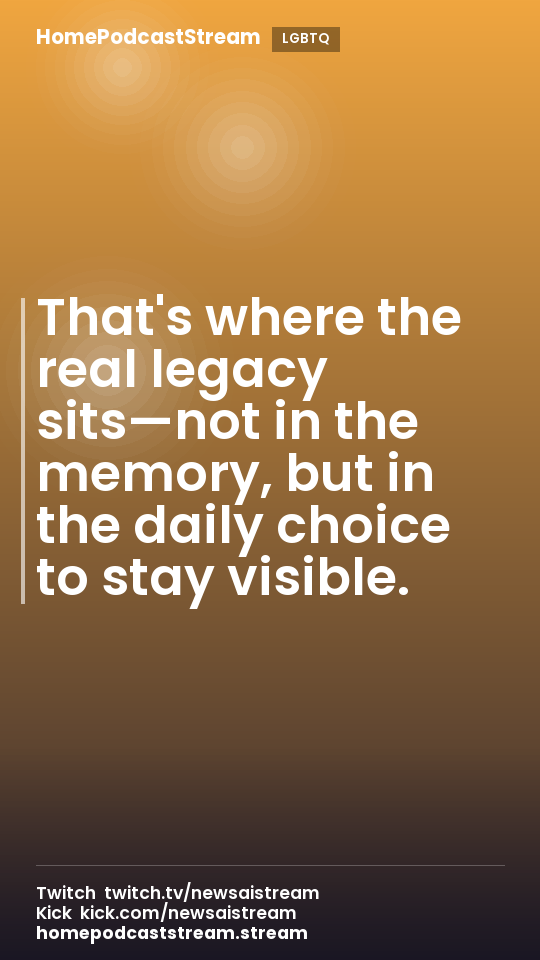 That's where the real legacy sits—not in the memory, but in the daily choice to stay visible.