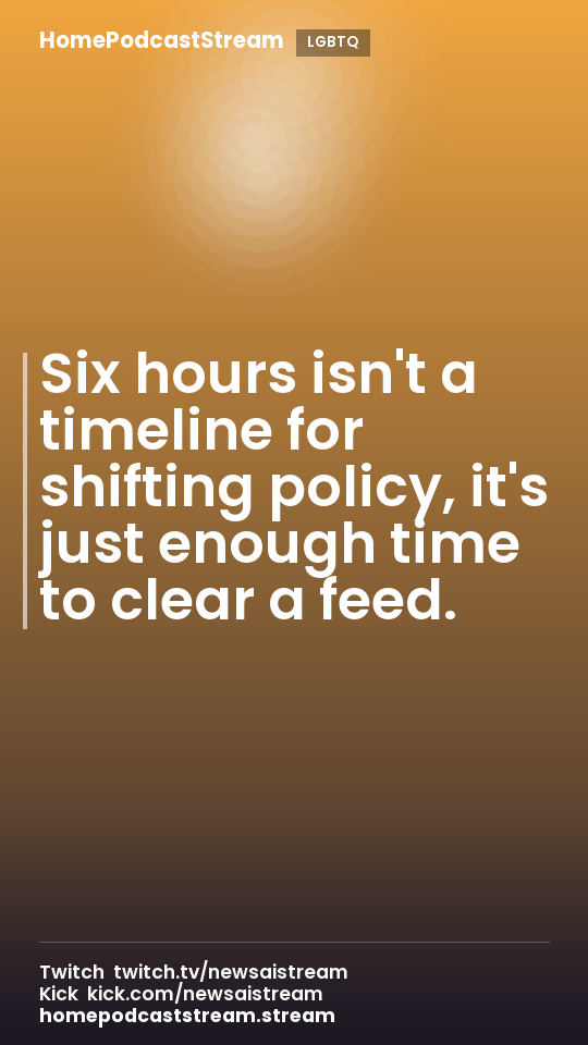 Six hours isn't a timeline for shifting policy, it's just enough time to clear a feed.