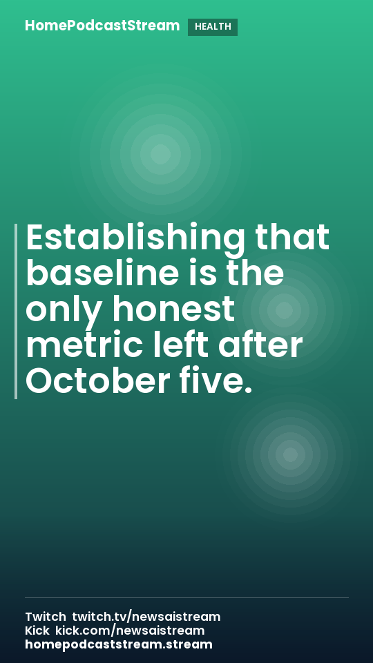 Establishing that baseline is the only honest metric left after October five.