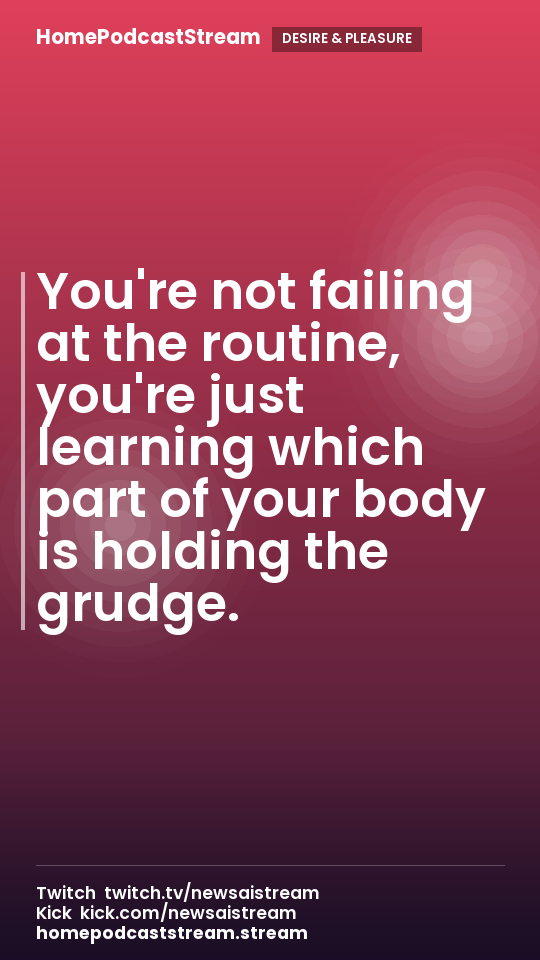 You're not failing at the routine, you're just learning which part of your body is holding the grudge.