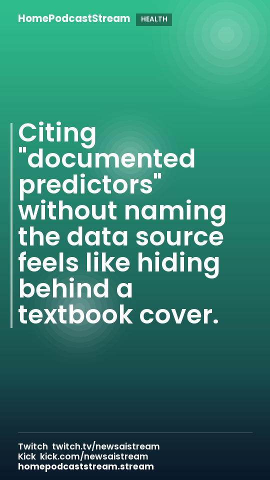 Citing "documented predictors" without naming the data source feels like hiding behind a textbook cover.