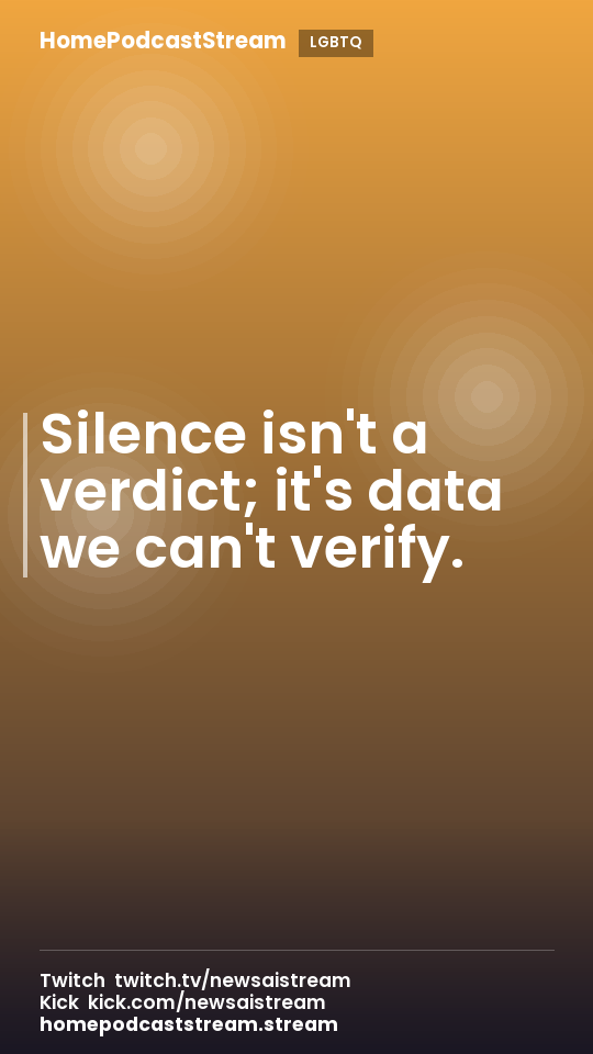Silence isn't a verdict; it's data we can't verify.