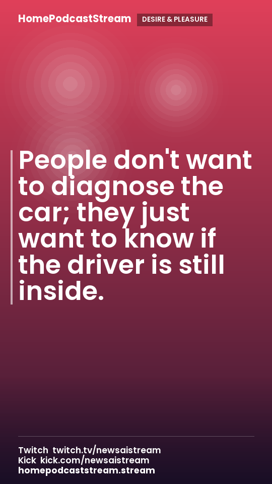 People don't want to diagnose the car; they just want to know if the driver is still inside.