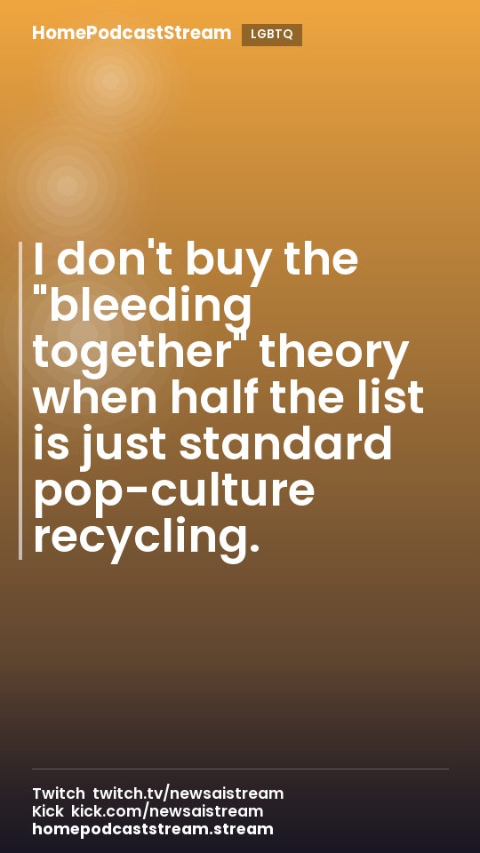 I don't buy the "bleeding together" theory when half the list is just standard pop-culture recycling.