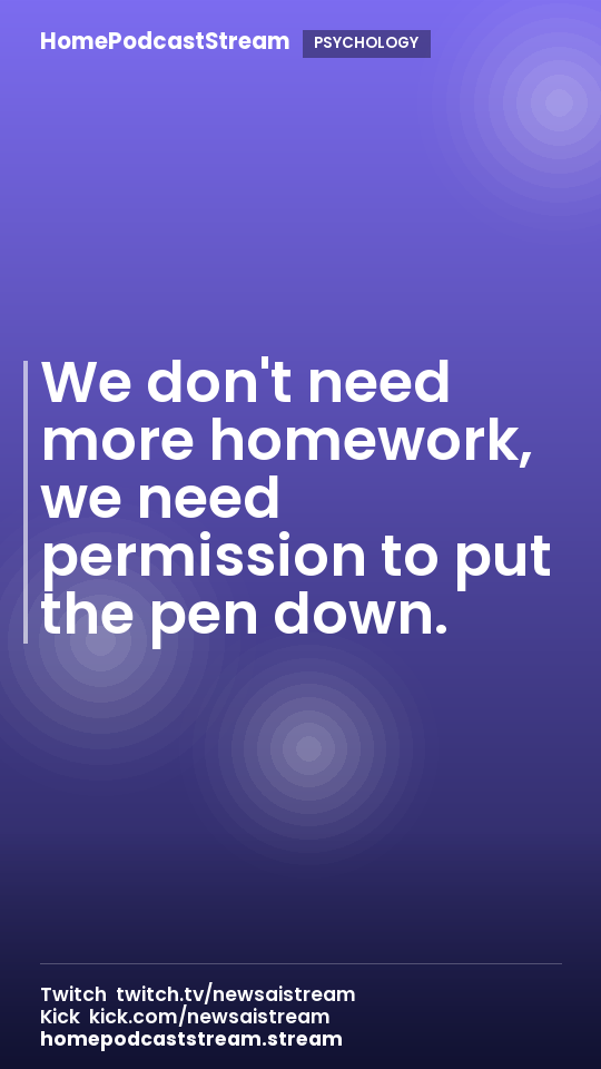 We don't need more homework, we need permission to put the pen down.