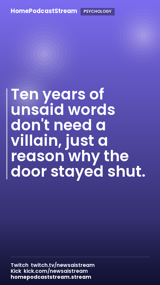 Ten years of unsaid words don't need a villain, just a reason why the door stayed shut.