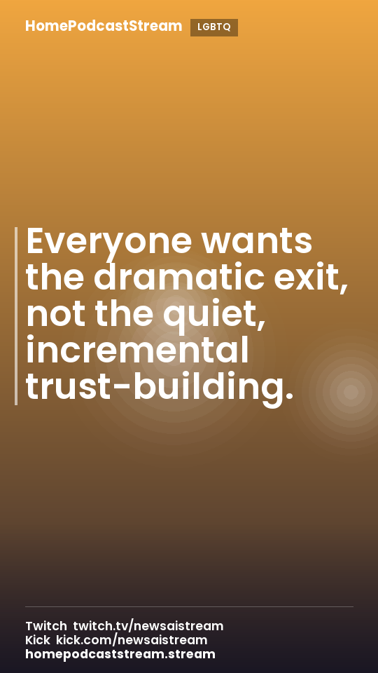 Everyone wants the dramatic exit, not the quiet, incremental trust-building.
