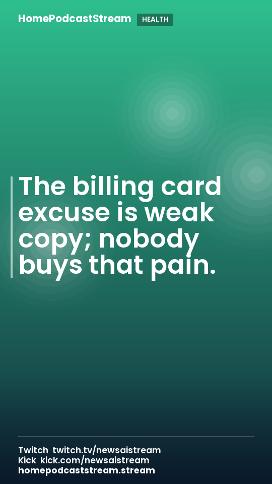 The billing card excuse is weak copy; nobody buys that pain.
