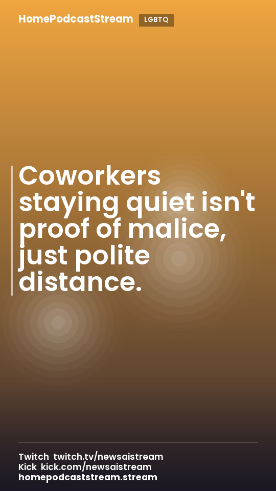 Coworkers staying quiet isn't proof of malice, just polite distance.