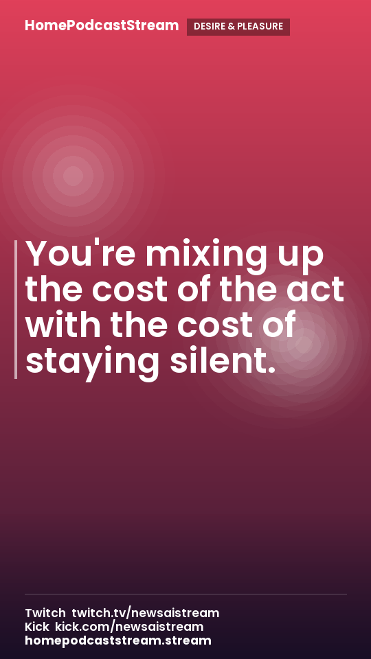 You're mixing up the cost of the act with the cost of staying silent.