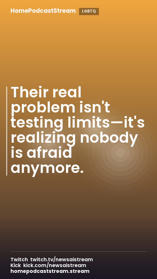 Their real problem isn't testing limits—it's realizing nobody is afraid anymore.