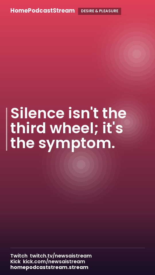 Silence isn't the third wheel; it's the symptom.