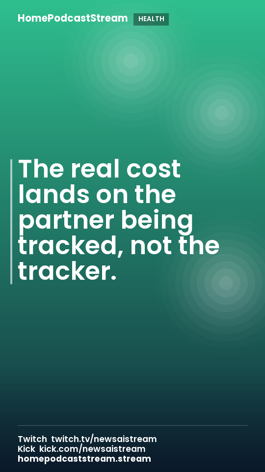 The real cost lands on the partner being tracked, not the tracker.