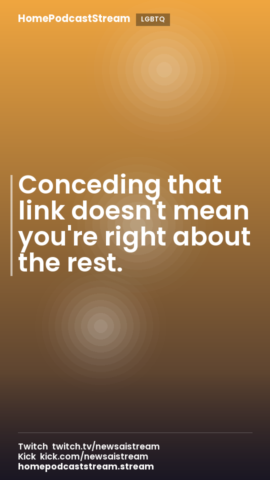 Conceding that link doesn't mean you're right about the rest.
