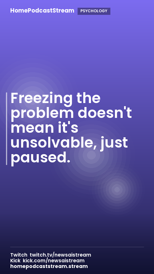 Freezing the problem doesn't mean it's unsolvable, just paused.