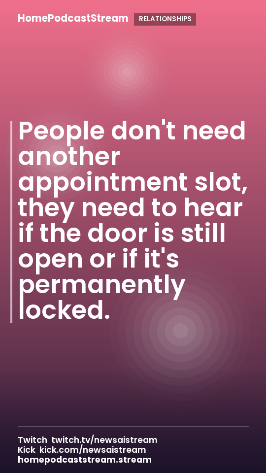 People don't need another appointment slot, they need to hear if the door is still open or if it's permanently locked.