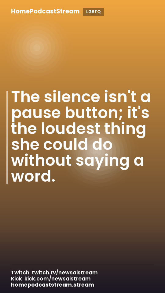 The silence isn't a pause button; it's the loudest thing she could do without saying a word.