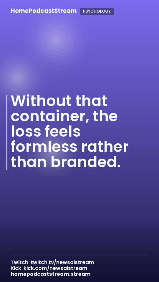 Without that container, the loss feels formless rather than branded.